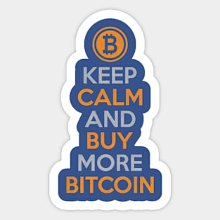 Keep Calm And Buy More Bitcoin Sticker